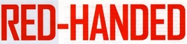 Red-Handed title