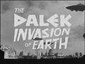 The Dalek Invasion of Earth