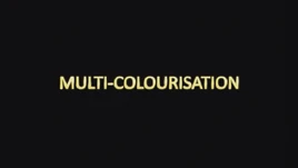 Multi-colourisation