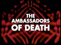 The Ambassadors of Death