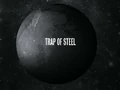 "Trap of Steel" (Animated reconstruction)