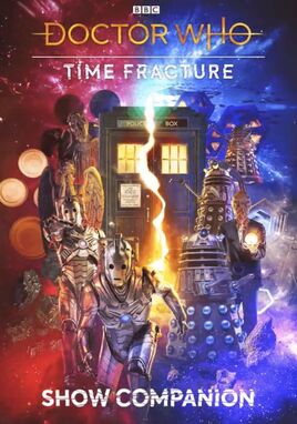 Time Fracture Show Companion