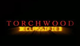 Torchwood Declassified