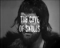 "The Cave of Skulls"