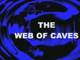 The Web of Caves (TV story)