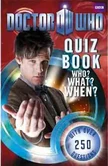 Quiz Book: Who? What? When?