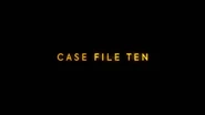 Case File Ten