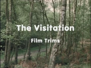 The Visitation Film Trims