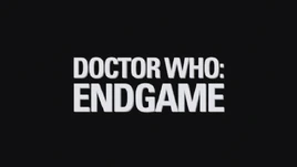 Doctor Who- Endgame
