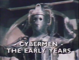 Cybermen The Early Years titlecard