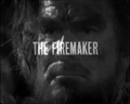 "The Firemaker"