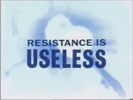 Resistance is Useless