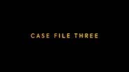 Case File Three