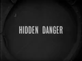 "Hidden Danger"