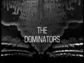 The Dominators