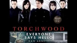 Torchwood Everyone Says Hello