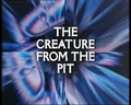 The Creature from the Pit