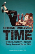 Chicks Unravel.jpg (96 KB) Chicks Unravel Time: Women Journey Through Every Season of Doctor Who