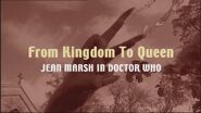 From Kingdom to Queen: Jean Marsh in Doctor Who