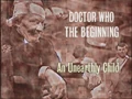 An Unearthly Child DVD title card.jpg (59 KB) An Unearthly Child