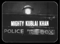 "Mighty Kublai Khan"