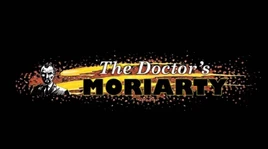 The Doctor's Moriarty