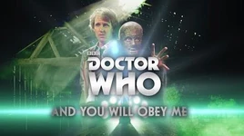 Doctor Who And You Will Obey Me