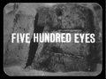 "Five Hundred Eyes"
