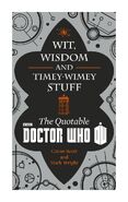 Wit,Wisdom and Timey-Wimey Stuff.jpg (89 KB) The Quotable Doctor Who - Wit, Wisdom and Timey-Wimey Stuff
