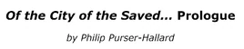Of the City of the Saved... Prologue