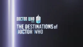 BBCA The Destinations of Doctor Who