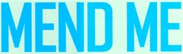 Mend Me title