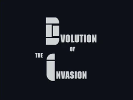 Evolution of The Invasion