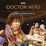 Doctor Who and the Underworld audiobook
