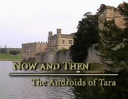 Now and Then: The Androids of Tara, released on The Key to Time - The Androids of Tara
