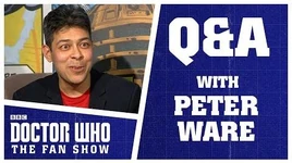 Q&A With Peter Ware - Doctor Who The Fan Show