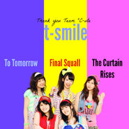 T-smile - To Tomorrow Final Squall The Curtain Rises