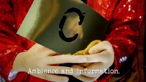 Ambience and information.