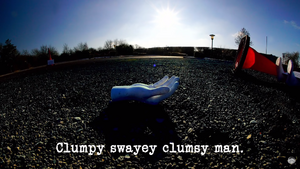 Clumpy swayey clumsy man.