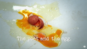 The poet and the egg.