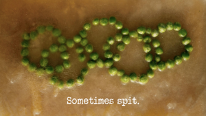 Sometimes spit.