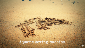 Aquatic sewing machine.