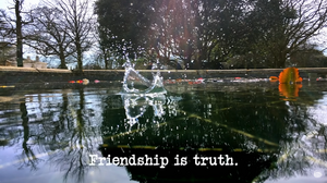 Friendship is truth.