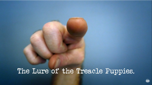 The Lure of the Treacle Puppies.