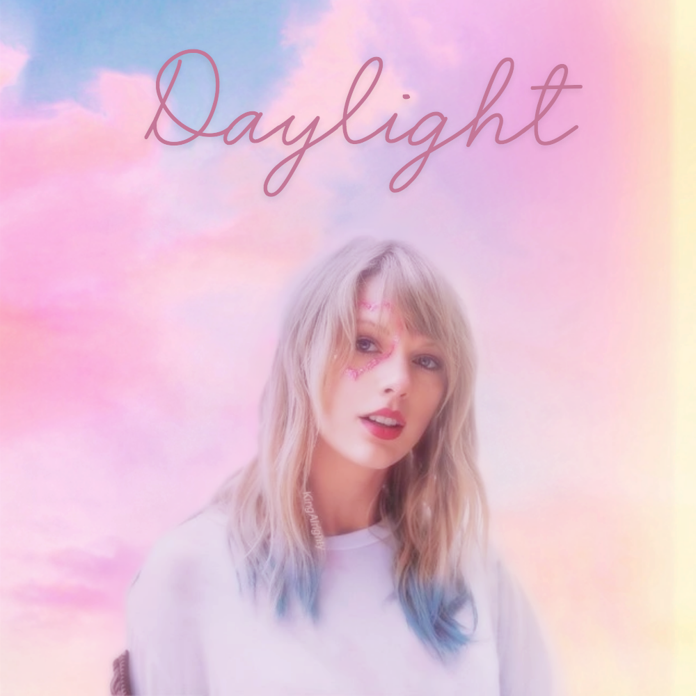 Taylor Swift – Daylight Lyrics