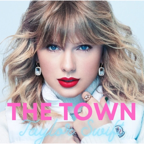 The Town | Taylor Swift Fanon Wiki | Fandom