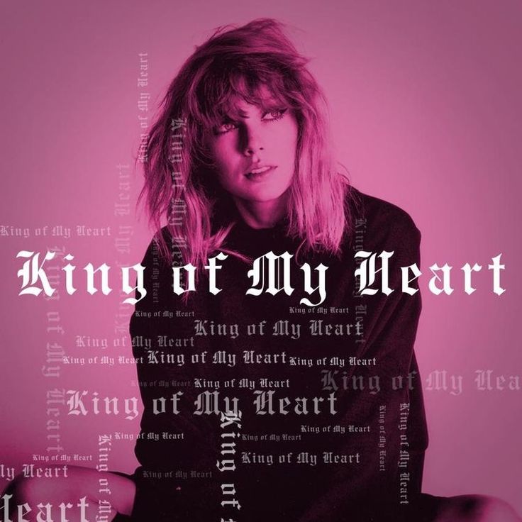 King of My Heart (Song) | Taylor Swift Fanon Wiki | Fandom King of My Heart (Song) | Taylor Swift Fanon Wiki | Fandom