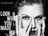Look What You Made Me Do