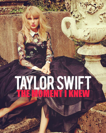 The Moment I Knew Taylor Swift Wiki Fandom The Moment I Knew Taylor Swift Wiki Fandom