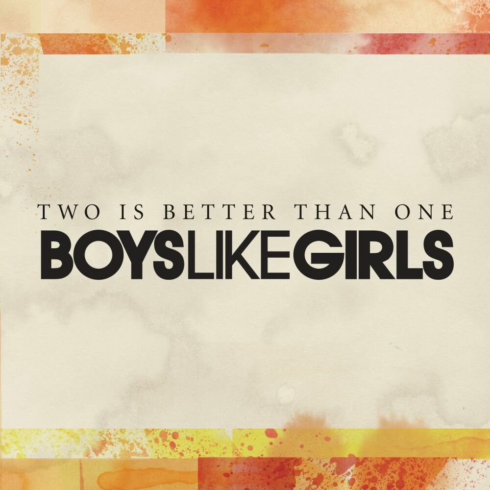 Be better than you. Two is better. Better than one. Группа boys like girls. Be better.